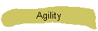 Agility