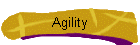 Agility